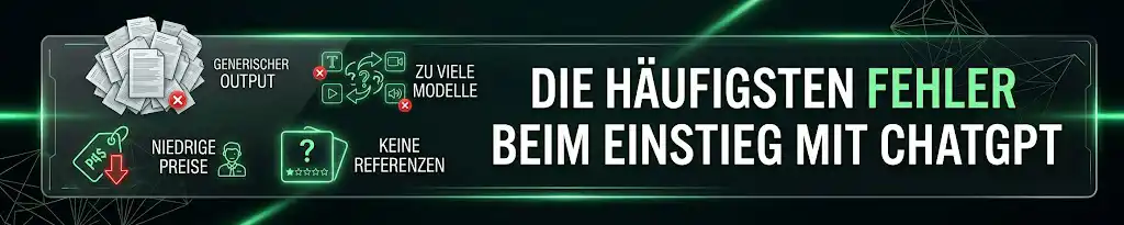 Die häufigsten Fehler beim Einstieg mit ChatGPT