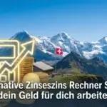 Zinseszins Rechner Schweiz