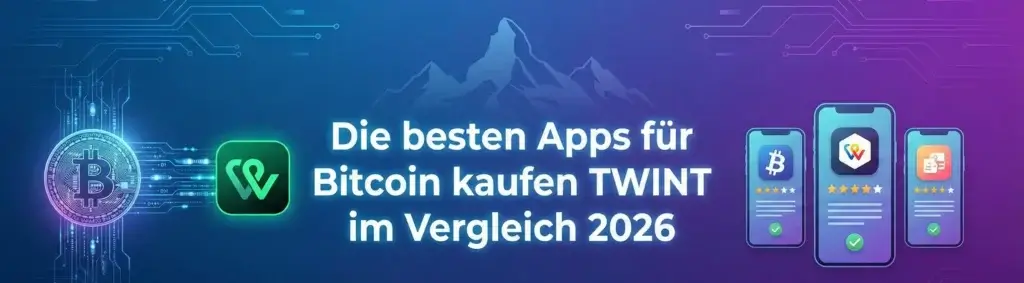 Die besten Apps für Bitcoin kaufen TWINT im Vergleich 2026